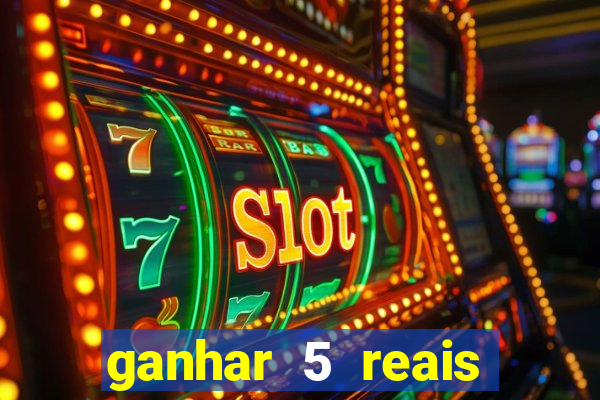 ganhar 5 reais agora pix